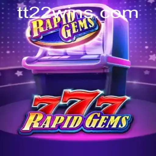 Discovering the Excitement of RapidGems777: A Unique Gaming Experience